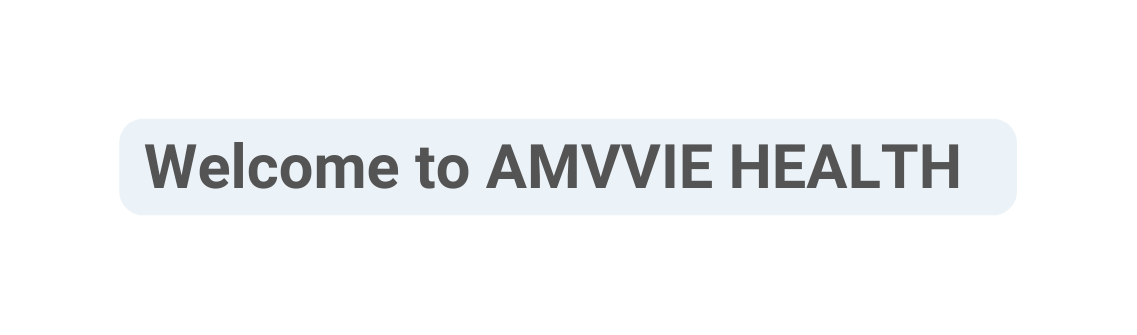 Welcome to AMVVIE HEALTH